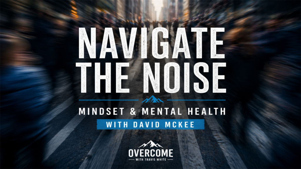 Navigate the Noise mindset and mental health with David McKee featured image