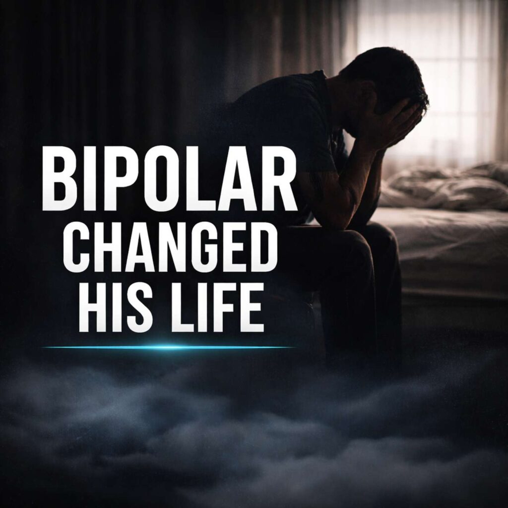 He Had Everything… Then Bipolar Disorder Took It All (His Story)