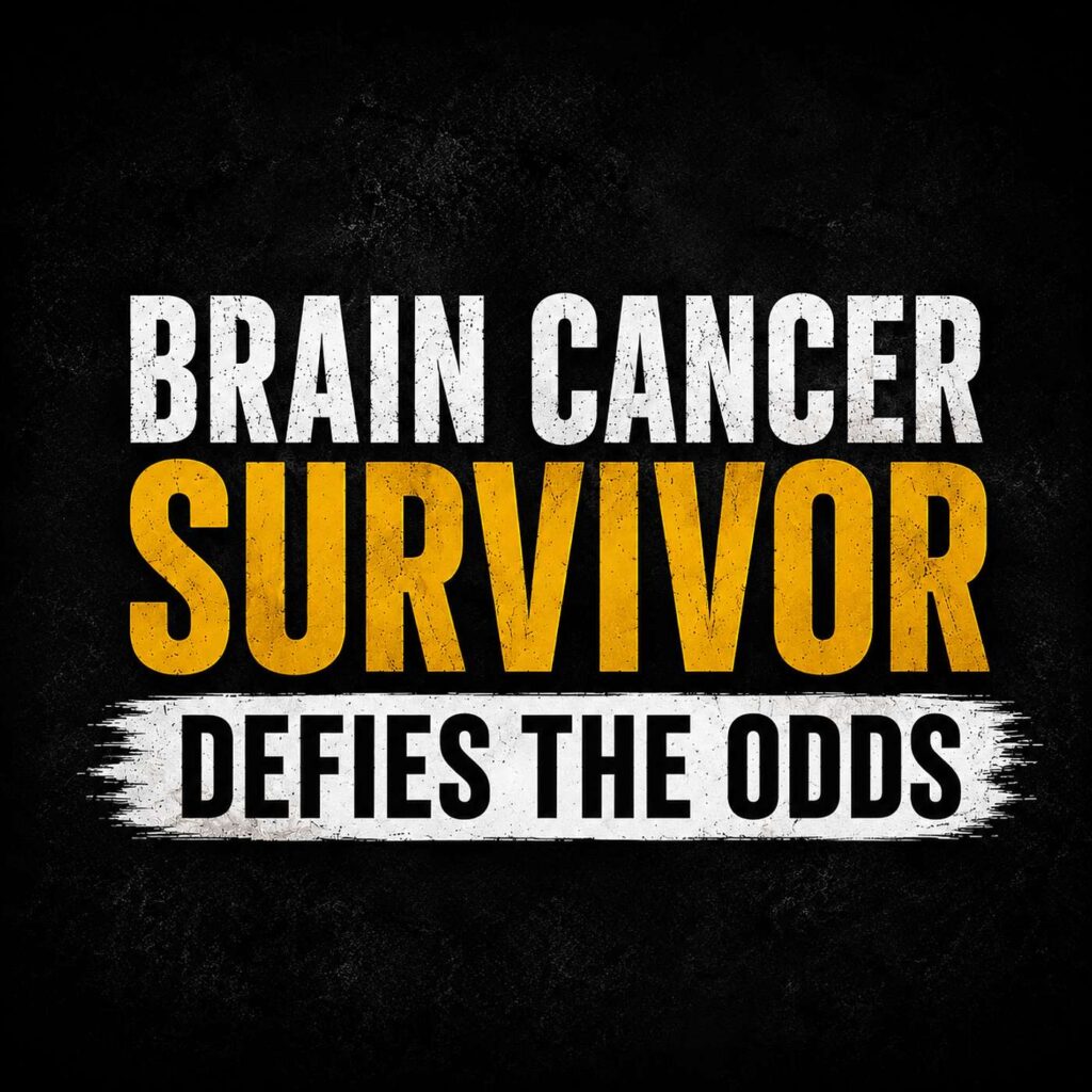 Brain Cancer Survivor Defies the Odds After 11 Brain Surgeries and a Stroke