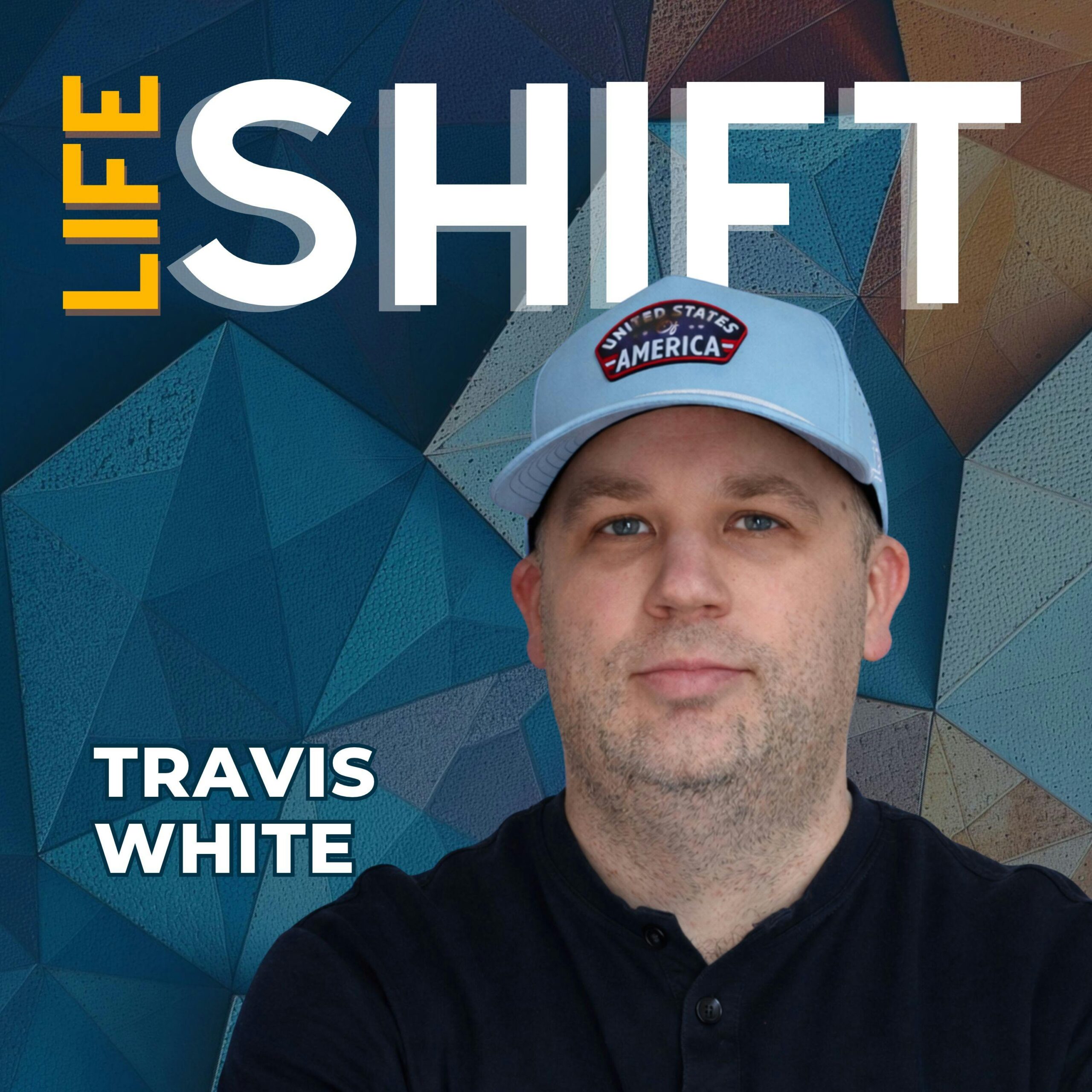 Life Shift podcast artwork featuring Travis White